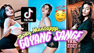 Download lagu BODY MANTAPP.. 🤤 ❗❗GOYANG SANGE VIRAL TIKTOK TERBARU mp3