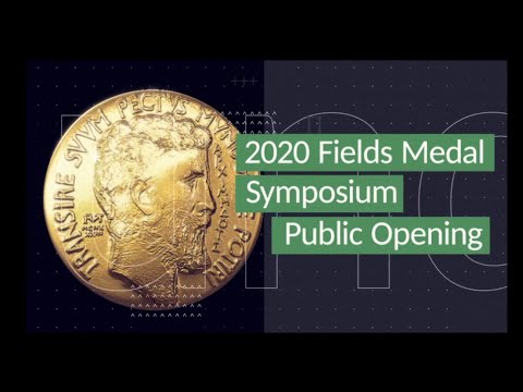 2020 Fields Medal Symposium: Public Opening