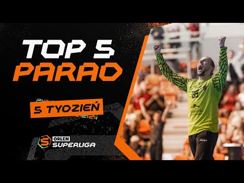 ORLEN Superliga: TOP 5 PARAD – 5. tydzień