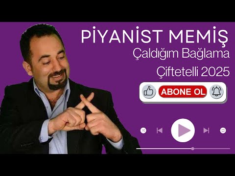 Piyanist Memiş - Çaldığım Bağlama l Çiftetelli 2025