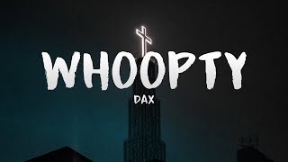 Dax -  WHOOPTY  Remix (Lyrics)