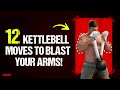 Top 12 Kettlebell Exercises To Build Muscular Arms | Coach MANdler