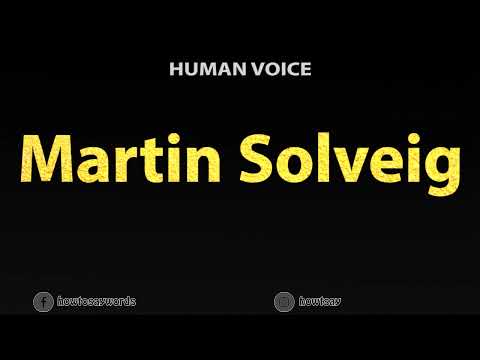 How To Pronounce Martin Solveig