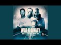Walk Away