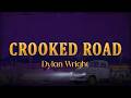 Dylan Wright - CROOKED ROAD (Lyrics)