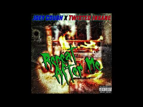 Repeat After Me ft. Twisted Insane