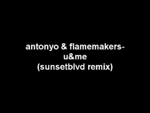 Antonyo & Flamemakers- you and me (sunset blvd remix)