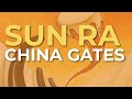 Sun Ra - China Gates (Official Audio)