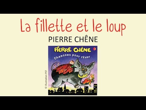 Pierre Chêne - La fillette et le loup - chanson pour enfants