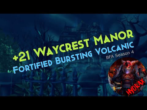 +21 Waycrest Manor - Fortified Bursting Volcanic - Season 4 - Protection Warrior POV