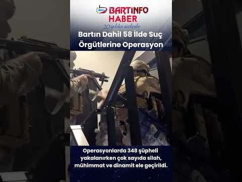Bartın’da suç örgütlerine operasyon