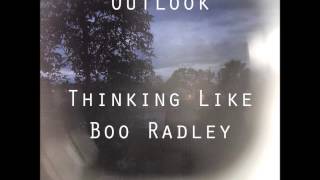 Outlook - Thinking Like Boo Radley (Acoustic)