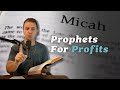 Micah 3:5-12 | Prophets and Profits, Truth Preachers & Ritualistic Religion
