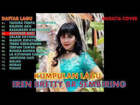 IREN BRETTY BR SEMBIRING 3 // Kumpulan Lagu Karo Terbaru Cover