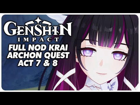 Full Nod Krai Archon Quest Act 7 & 8 - Genshin Impact 6.3 / Luna 4