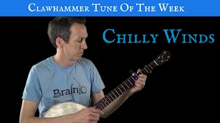 Clawhammer Banjo: Tune (and Tab) of the Week - "Chilly Winds"