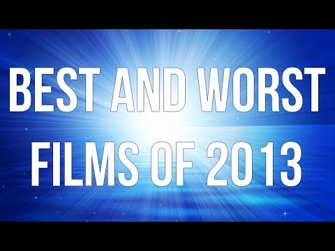 Best and Worst Films of 2013