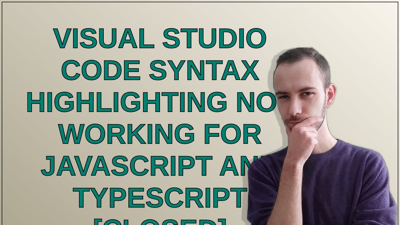 Visual Studio Code Syntax Highlighting not working for Javascript and Typescript [closed]
