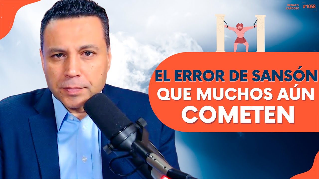 EL ERROR DE SANSÓN QUE MUCHOS AÚN COMETEN