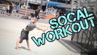 SoCal Venice Beach Calisthenics Workout