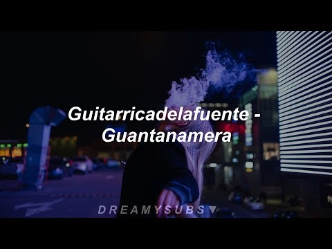 Guitarricadelafuente - Guantanamera | letra♥