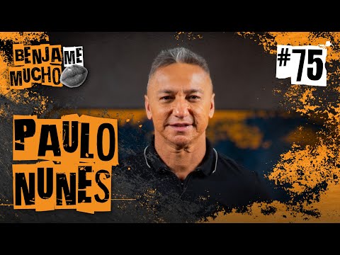 PAULO NUNES | BENJA ME MUCHO #075