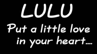Lulu - Put a little love in your heart