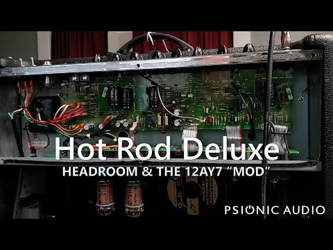 Hot Rod Deluxe | Headroom & the 12AY7 "Mod"