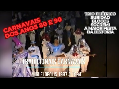 Imagens Carnaval Miguelopolis de 1987 A 1994 - Carnaval Tradicional