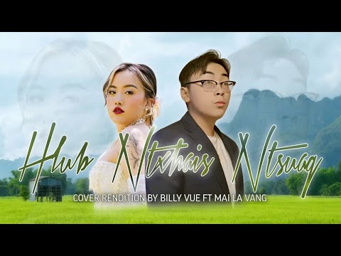 Hlub Ntxhais Ntsuag - Cover Rendition by BV Ft Mai La Vang