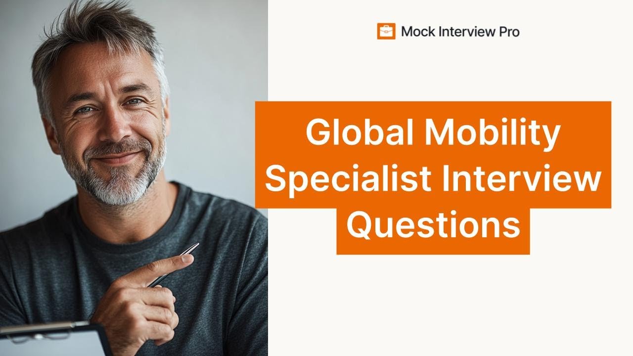 Sample Interview Questions for Global Mobility Specialist with Answers