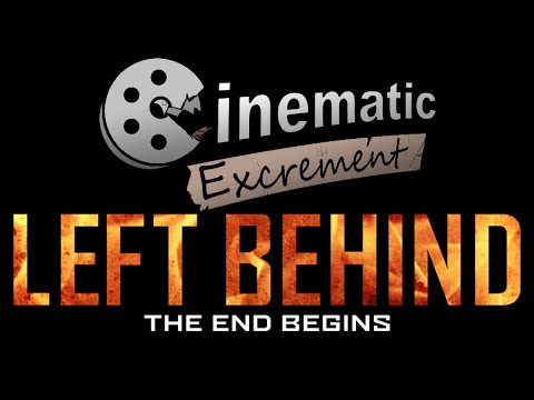 Cinematic Excrement: Episode 65 - Left Behind