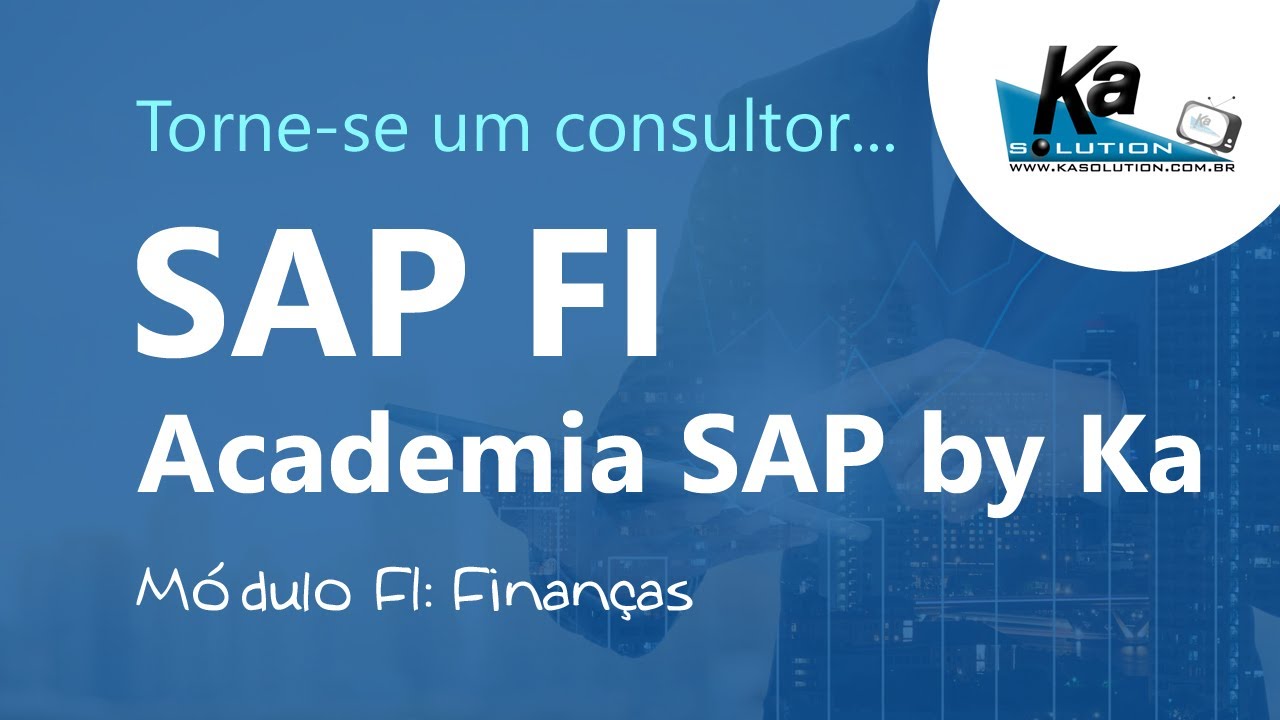 [SAP] SAP FI (Finanças) | Dicas de carreira e por onde começar !!