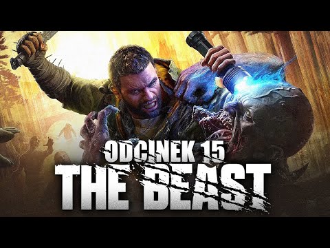 Dying Light: The Beast PL #15 - Bober - Gameplay PL 4K