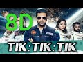 TIK TIK TIK 8d Song Jayam Ravi Nivetha Pethuraj D Lmman