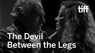 THE DEVIL BETWEEN THE LEGS Clip | TIFF 2019