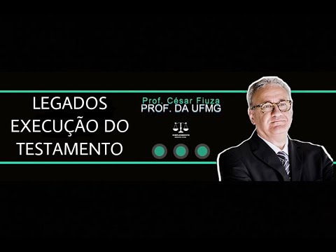 Legados e execução dos testamentos