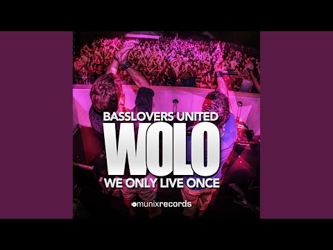 Wolo (We Only Live Once) (Hands Up Edit)