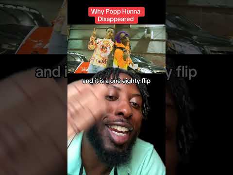 Why Popp Hunna Disappeared