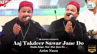 Download lagu Azim Naza की सबसे Viral कव्वाली - Aaj Taqdeer Sawar Jane Do - Khajrana Urs Indore 2024 मैं धूम मचाई mp3