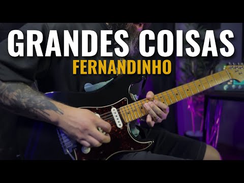 GREAT THINGS (GUITAR) FERNANDINHO // SAMUEL LIMA