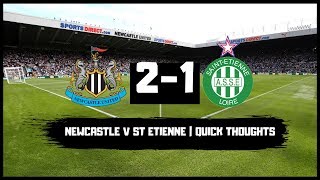 Newcastle United 2-1 St Etienne | Quick thoughts