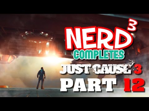 Nerd³ Completes... Just Cause 3 - 12 - Bending the Rules