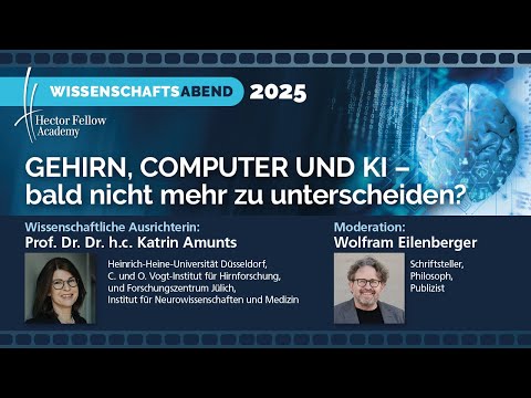 Gehirn, Computer und KI -  HFA Wissenschaftsabend 2025 / Moderation Wolfram Eilenberger