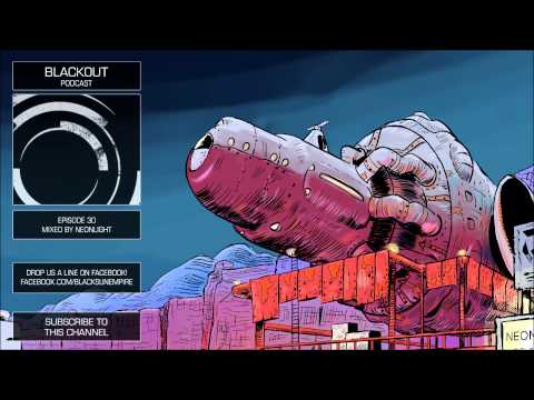 Blackout Podcast 30 Mixed by Neonlight HQ [Official Channel] Drum & Bass