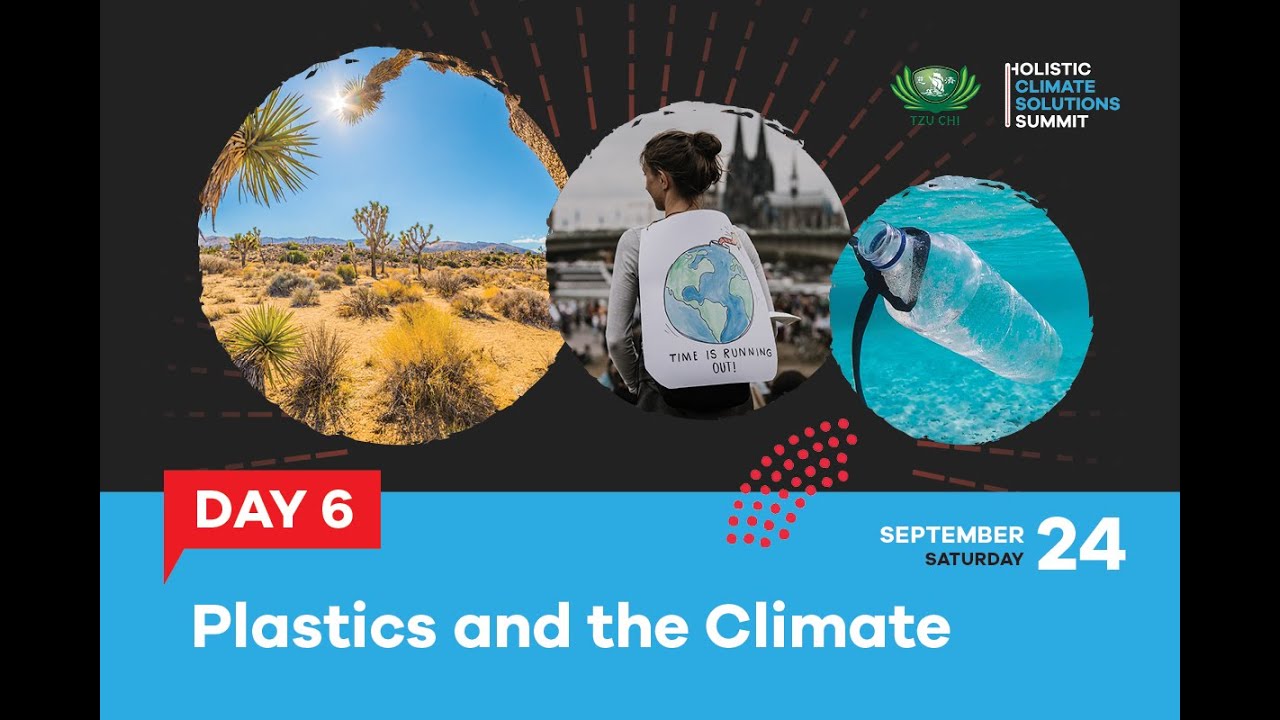 Holistic Climate Solutions Summit: Day 6 Plastics and the Climate