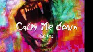 Mother Mother - Calm Me Down - lyrics