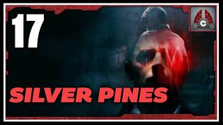 Silver Pines | Survival Horror Metroidvania??? Let's Check It Out | Part 17