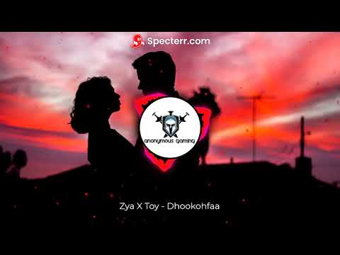 Zya X Toy - Dhookohfaa