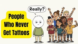 Psychology Of People Who Never Get Tattoos (Psychology facts)